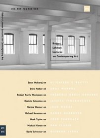 Robert Lehman Lectures On Contemporary Art No. 2 (Robert Lehman Lectures on Contemporary Art)