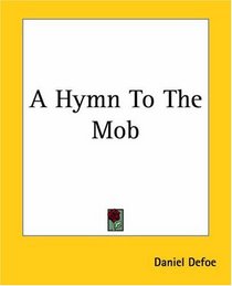 A Hymn To The Mob