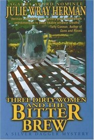 Three Dirty Women and the Bitter Brew