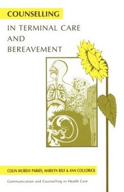 Counselling in Terminal Care and Bereavement (Communication and Counselling in Health Care)