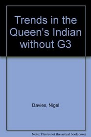 Trends in the Queen's Indian without G3