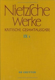 Nietzsche Werke Kritische Gesamtausgabe, Section 9, (N VII 1)