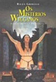 Mistrios Wiccanos: Antigas Origens e Ensinamentos, Os