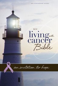 NIV Living With Cancer Bible: An Invitation to Hope