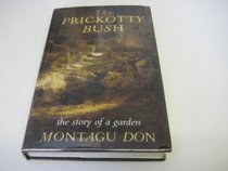 The Prickotty Bush: The Story of a Garden