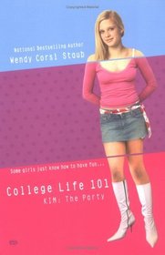 College Life 101 Kim: The Party (College Life 101)