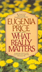 What Really Matters: Exploring What is Truly Essential to the Authentic Christian Life