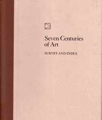 Seven Centuries of Art: Survey and Index (77133188)