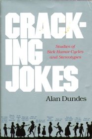 Cracking Jokes: Studies of Sick Humor Cycles and Stereotypes
