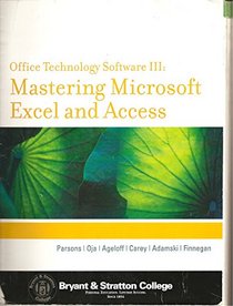 Mastering Microsoft Excel and Access (Bryant and Stratton College) (Office Technology Software III)