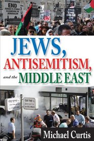Jews, Antisemitism, and the Middle East