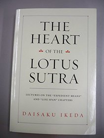 The Heart of the Lotus Sutra: Lectures on the 