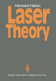 Licht und Materie Ic / Light and Matter Ic: Laser Theory