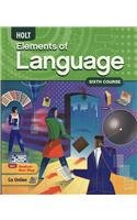 Elements of Language Sixth Course: Grade 12