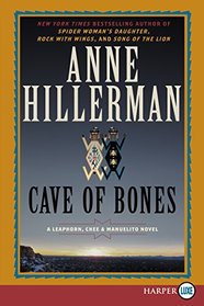 Cave of Bones (Leaphorn, Chee and Manuelito, Bk 4) (Larger Print)