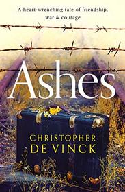 Ashes: A heart-wrenching tale of friendship, war and courage.