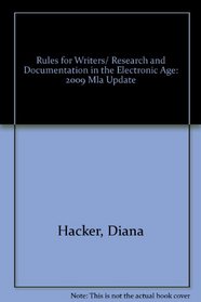 Rules for Writers/ Research and Documentation in the Electronic Age: 2009 Mla Update