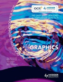 OCR Design and Technology for GCSE: Graphics (Ocr Design & Technology/Gcse)