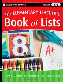The Elementary Teacher's Book of Lists (J-B Ed: Book of Lists)
