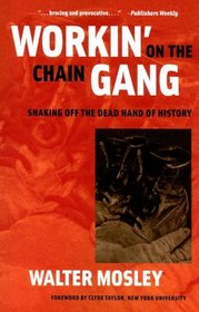 Workin' on the Chain Gang: Shaking Off the Dead Hand of History (Class : Culture)