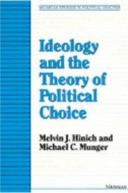 Ideology and the Theory of Political Choice (Michigan Studies in Political Analysis)