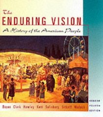 The Enduring Vision: A History of the American People, Concise Edition