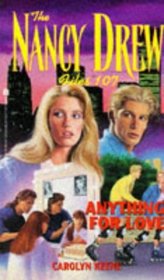Anything for Love (Nancy Drew Files, No 107)