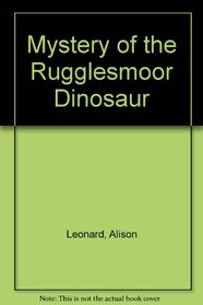Mystery of the Rugglesmoor Dinosaur
