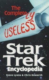 The Completely Useless Unauthorized Star Trek Encyclopedia (Virgin)