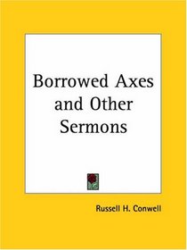 Borrowed Axes and Other Sermons