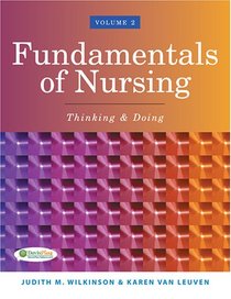 Fundamentals of Nursing: Thinking & Doing