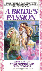 A Bride's Passion: Charade of Love / The 'Right' Bride / Ransom My Heart