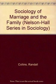 Sociology of Marriage and Family: Gender, Love, and Property (Nelson-Hall Series in Sociology)