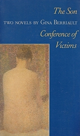 The Son and Conference of Victims: Two Novels