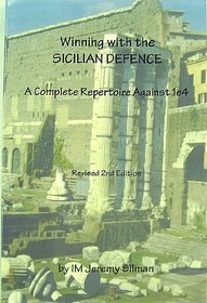 Winning with the Sicilian defense: A complete repertoire against 1 e4