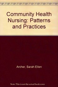 Community Health Nursing: Patterns and Practices