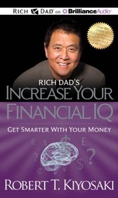 Rich Dad's Increase your Financial IQ: Get Smarter with Your Money