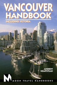 Moon Handbooks: Vancouver (1st Ed.)