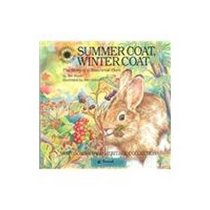Summer Coat, Winter Coat: The Story of a Snowshoe Hare (Smithsonian Wild Heritage Collection)