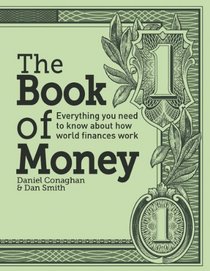 Book of Money: Everything You Need to Know About How World Finances Work