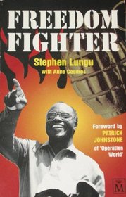FREEDOM FIGHTER: STEPHEN LUNGU STORY