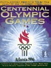 The Centennial Olympic Games: Atlanta 1996
