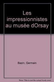 Les impressionnistes au Musee d'Orsay (French Edition)