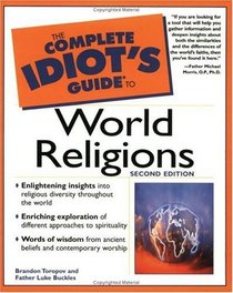 The Complete Idiot's Guide to World Religions, Second Edition
