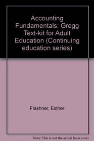 Accounting Fundamentals: Gregg Text-kit for Adult Education (Continuing education series)