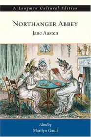 Northanger Abbey, A Longman Cultural Edition