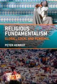 Religious Fundamentalism: Global, Local and Personal