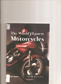 The World's Fastest Motorcycles (Wheels)