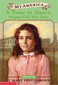 A Time to Dance: Virginia's Civil War Diary, Book Three (My America)
