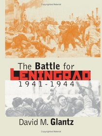 The Battle for Leningrad, 1941-1944: 1941-1944 (Modern War Studies)